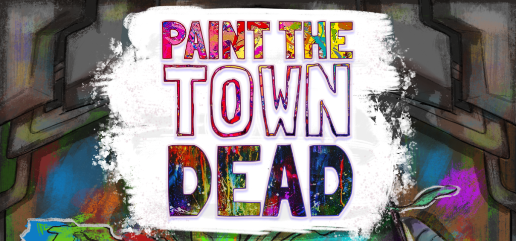 Paint the Town&nbsp;Dead